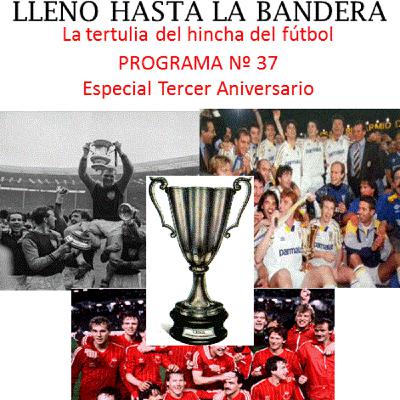 Programa Nº 37 'Especial Tercer Aniversario' Lleno hasta la bandera