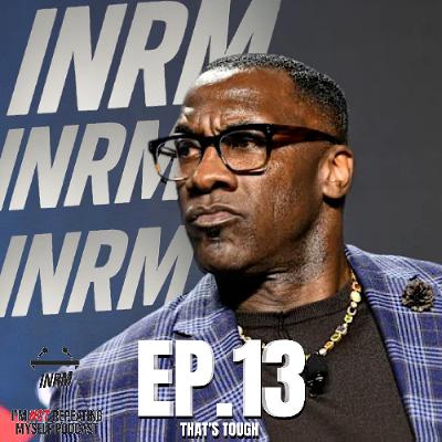 Ep. 13 That's Tough Ep. 13 That's Tough