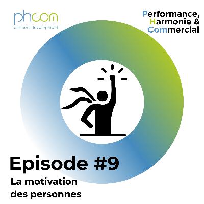 Episode #009: La motivation des personnes