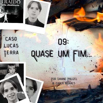 9. Quase um Fim...