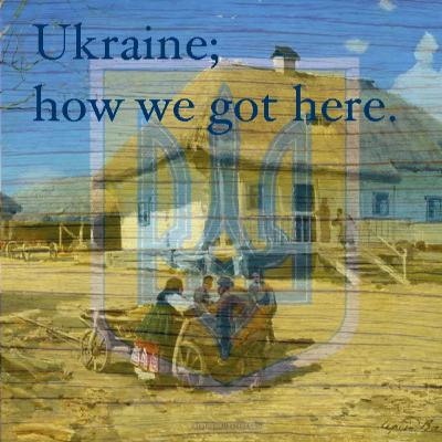 Ukraine; from about 1910 to World War II.