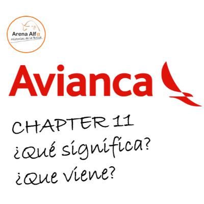 AVIANCA: Chapter 11 - Que significa? ¿que viene?