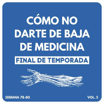 Semana 78-80: La historia de la medicina (Final de temporada)