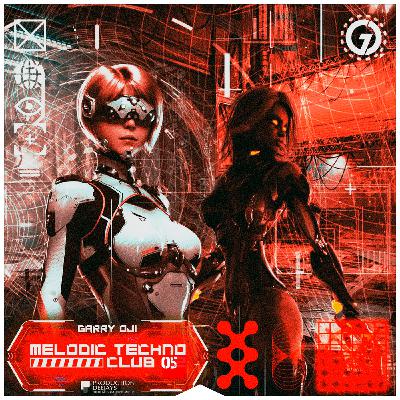 Garry Oji - Melodic Techno Club (DJ MIX 05) Garry Oji - Melodic Techno Club (DJ MIX 05)