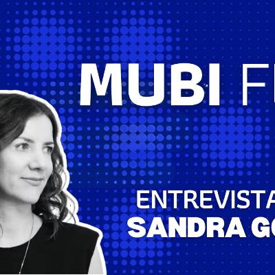 MUBI Fest y Cine Latinoamericano | Entrevista con Sandra Gómez - Directora de MUBI Latam