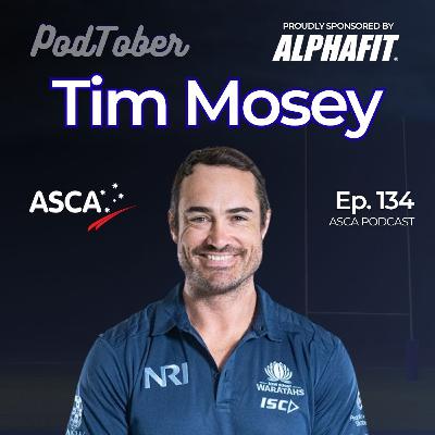 ASCA Podcast #134 - Tim Mosey