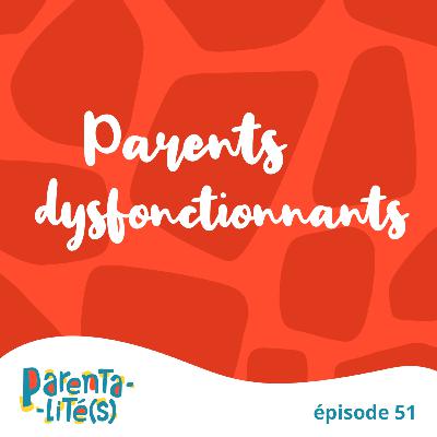 Parents dysfonctionnants Parents dysfonctionnants