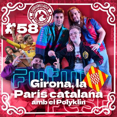 L'Arrabassada #58 - Girona, la París catalana (amb el Polyklin) L'Arrabassada #58 - Girona, la París catalana (amb el Polyklin)