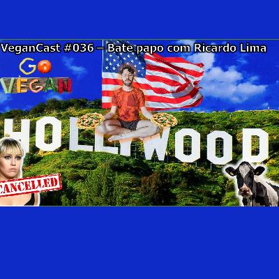 Vegancast#036 - Bate papo com Ricardo Lima