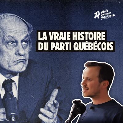 La vraie histoire du Parti québécois