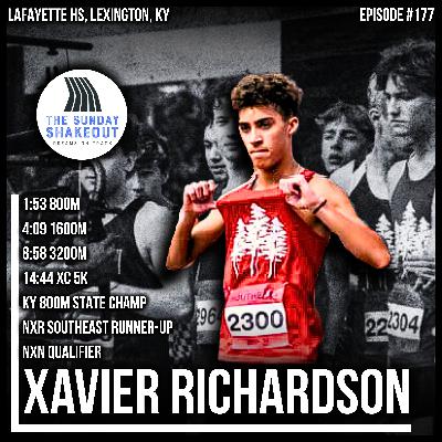 Ep. 177 - When Patience Pays You Back: The Story of One of America's Most Versatile HS Athletes | Sitting Down with 800m State Champ & NXN Qualifier Xavier Richardson