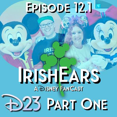Episode 12.1: D23 Part One Episode 12.1: D23 Part One