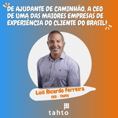 XPXT Luís Ricardo Ferreira CEO da Tahto
