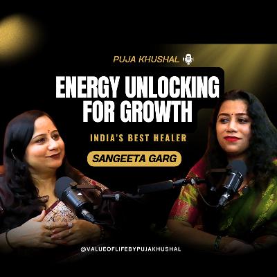 Energy Unlocking & 5 Manifestation Mistakes to Avoid | Sangeeta Garg India's Best Healer