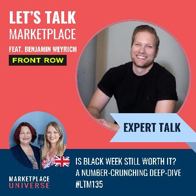Is Black Week Still Worth It? A number-crunching deep-dive #LTM135