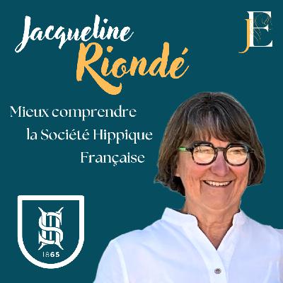 SHF : Jacqueline Riondé, mieux comprendre la Société Hippique Française SHF : Jacqueline Riondé, mieux comprendre la Société Hippique Française