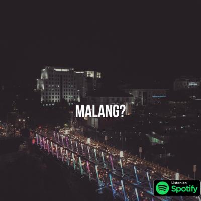 Episode 1 : Malang?