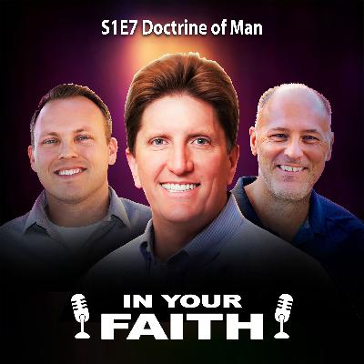 S1E7 - 6 Key Points in the Doctrine of Man S1E7 - 6 Key Points in the Doctrine of Man
