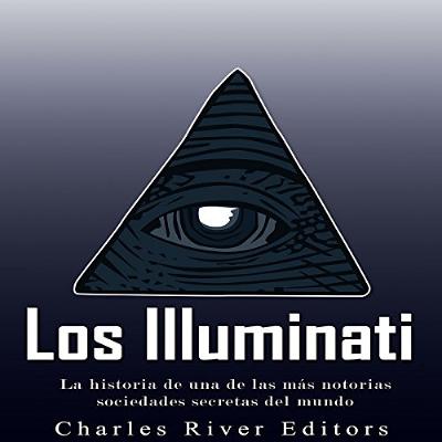 Los Illuminati [The Illuminati] (Audiolibro) | Prueba Gratis