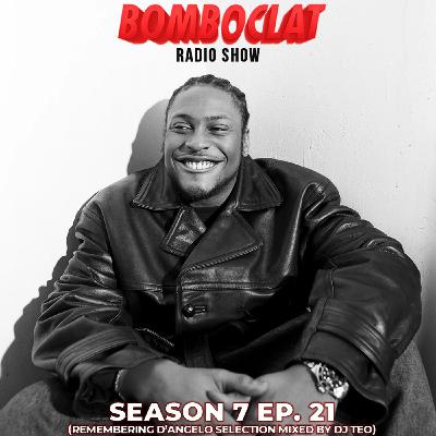 Bomboclat Radio Show - Episodio 21 (S07)