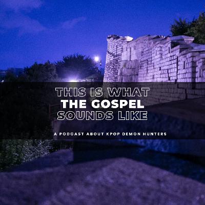 Ep. 9 – Take Down: Sinner, Saint, and the Gospel in K-Pop Demon Hunters Ep. 9 – Take Down: Sinner, Saint, and the Gospel in K-Pop Demon Hunters