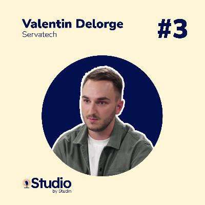 #3 Rencontre avec Valentin Delorge, CEO de Servatech et récemment Lauréat de Lyon Startup 2021 !