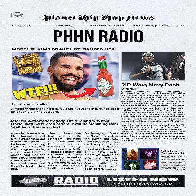 PHHN Ep 145: Model Claims Drake Hot-sauced Her, RIP Wavy Navy, Rolling Stones Most Anticipated Hip Hop Albums of 22 PHHN Ep 145: Model Claims Drake Hot-sauced Her, RIP Wavy Navy, Rolling Stones Most Anticipated Hip Hop Albums of 22