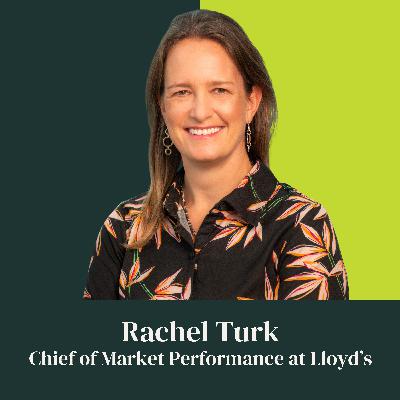 029: MGAs, Market Cycles and Lloyd’s: A View from Market Performance with Rachel Turk