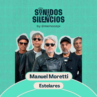 E103 - Manuel Moretti, Estelares (Festival Cordillera)