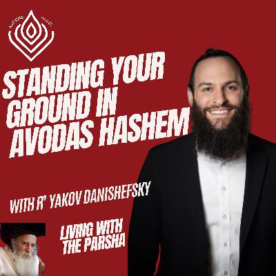 Ki Teitzei: Standing Your Ground in Avodas Hashem