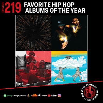 ep 219 Favorite Hip Hop Albums of The Year ep 219 Favorite Hip Hop Albums of The Year