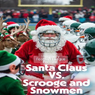 Santa Claus Vs. Scrooge - Christmas Holiday Fantasy Football Podcast Santa Claus Vs. Scrooge - Christmas Holiday Fantasy Football Podcast