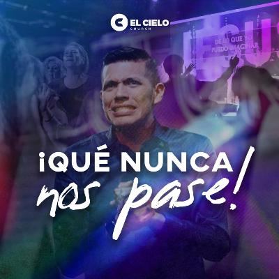 ¡Qué nunca nos pase!