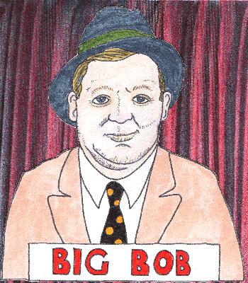 At loggerheads with the fat cats Big Bob defies the odds