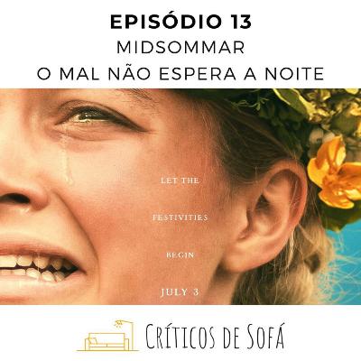 Episódio 13 - Midsommar: Uma Festa Junina Sueca (Spoilers!)