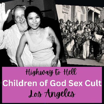 EP9- Los Angeles- Children of God Sex Cult