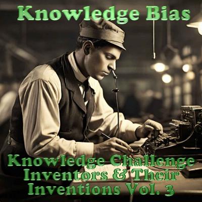 Inventors and their inventions Trivia Vol 3 Quiz Challenge