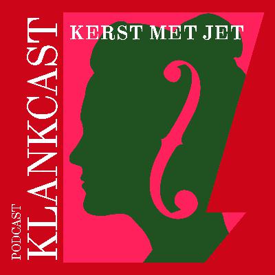 117. Klankcast: Kerst met Jet