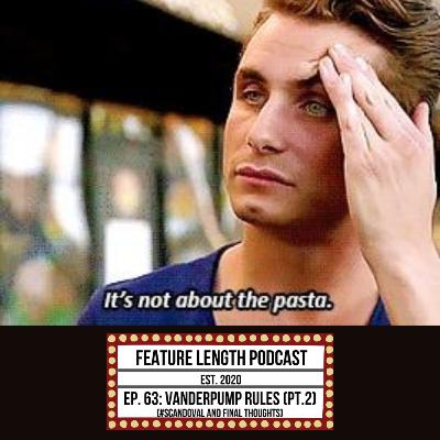 Episode 63: Vanderpump Rules (Part 1)