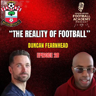 Southampton Academy Manager - Duncan Fearnhead ("The Reality Of Football" - Episode 20 snippet") Southampton Academy Manager - Duncan Fearnhead ("The Reality Of Football" - Episode 20 snippet")