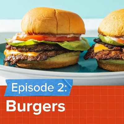 Episode 2: Burgers