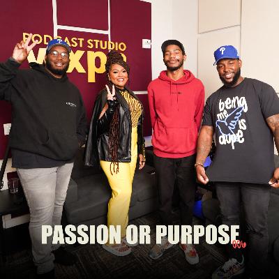 Passion Or Purpose | 006