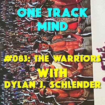 #083: The Warriors with Dylan J. Schlender