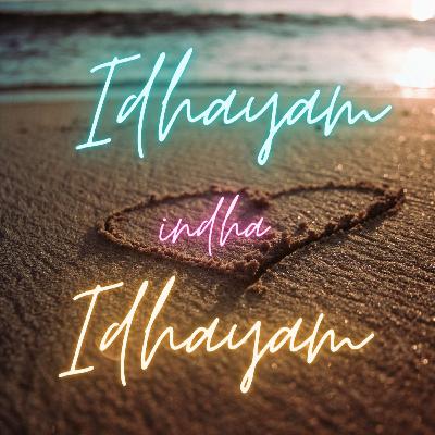Episode 7-Idhayam indha Idhayam