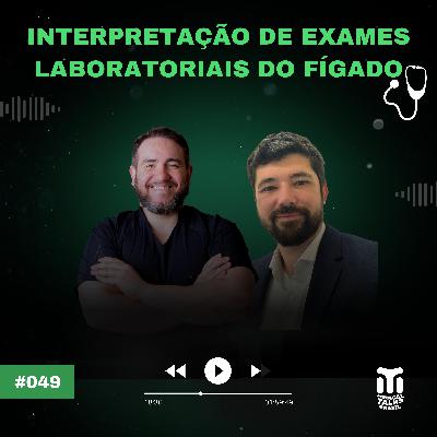 #049 - Interpretação de Exames Laboratoriais do Fígado⎪Anderson Brito