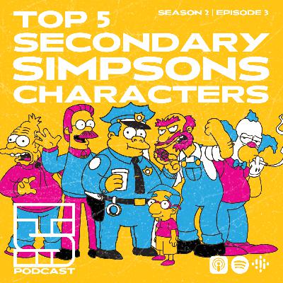 Top 5 Secondary Simpsons Characters Top 5 Secondary Simpsons Characters