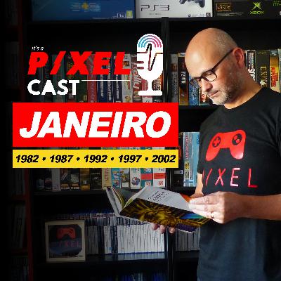 Publicações Tugas sobre Videojogos e cenas | Janeiro 1982, 1987, 1992, 1997, 2002 - P/XEL Cast : Ep. 5