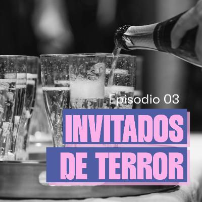Episodio 3: Invitados de terror