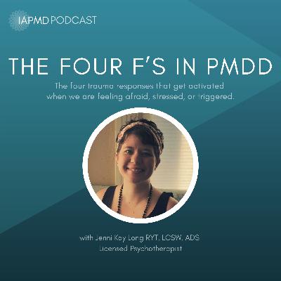 The Four F's in PMDD The Four F's in PMDD
