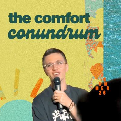 The Comfort Conundrum: New Year's Revolutions Pt. 3 | Josh Staines